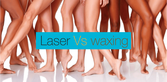 Laser Hair Removal vs waxing